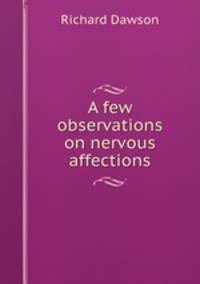A few observations on nervous affections