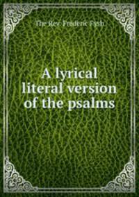 A lyrical literal version of the psalms