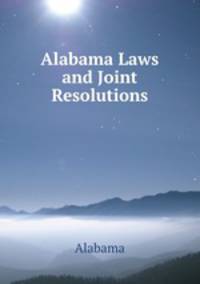 Acts fourth biennial session of the General Assambly of Alabama
