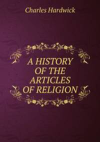 A history of the articles of religion