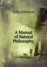 A Manual of Natural Philosophy .