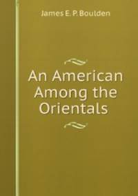 An American Among the Orientals .