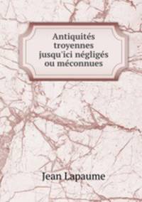 Antiquites troyennes jusqu