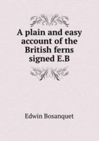 A plain and easy account of the British ferns signed E.B