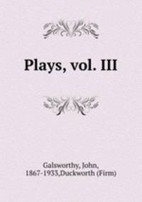 Plays, vol. III