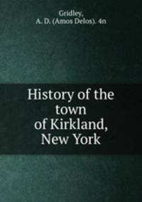 History of the town of Kirkland, New York