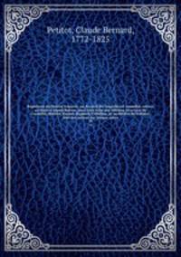 Repertoire du theatre francois; ou, Recueil des tragedies et comedies restees au theatre depuis Rotrou, pour faire suite aux editions in-octavo de Corneille, Moliere, Racine, Regnard, Crebillon, et au theatre de Voltaire. Avec des notices sur chaque auteu