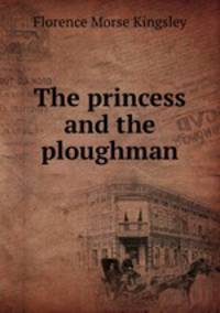 The princess and the ploughman