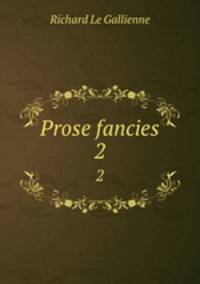 Prose fancies. 2
