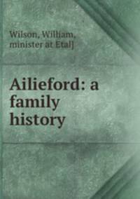 Ailieford: a family history