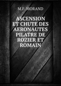 ASCENSION ET CHUTE DES AERONAUTES PILATRE DE ROZIER ET ROMAIN