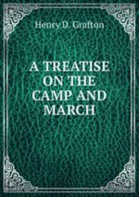 A treatise on the camp and march