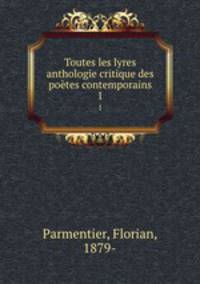 Toutes les lyres anthologie critique des potes contemporains. 1
