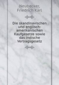 Die skandinavischen und englisch-amerikanischen Kaufgesetze sowie das indische Vertragsgesetz