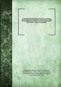 L`heptamron des nouvelles de trs haute & trs illustre princess Marguerite d`Angouleme, reine de Navarre. Publi sur les manuscrits par les soins & avec les notes de MM. Le Roux de Lincy & Anatole de Montaiglon. 1
