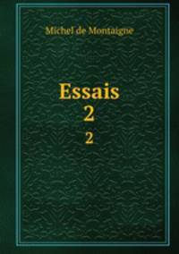 Essais. 2