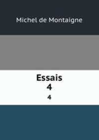 Essais. 4