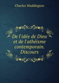 De l`ide de Dieu et de l`athisme contemporain. Discours
