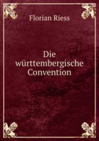 Die wurttembergische Convention