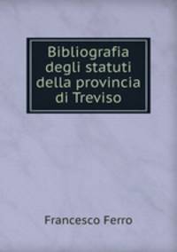 Bibliografia degli statuti della provincia di Treviso
