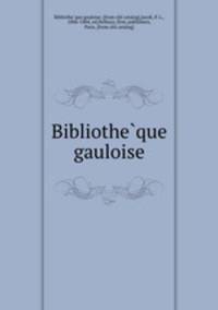 Bibliothe?que gauloise