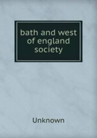 Journal of the bath and west of England Society