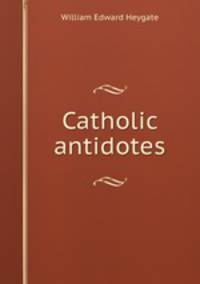 Catholic antidotes