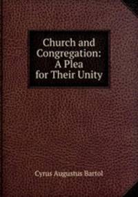Church and congregation. A plea for their unity