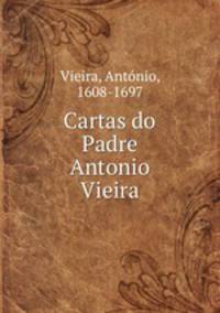 Cartas do Padre Antonio Vieira