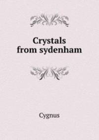 Crystals from sydenham