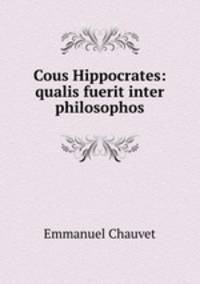 Cous Hippocrates: qualis fuerit inter philosophos