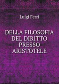 DELLA FILOSOFIA DEL DIRITTO PRESSO ARISTOTELE.