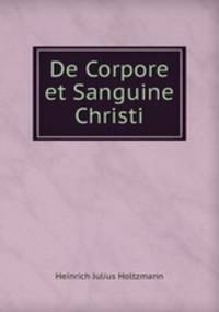 De Corpore et Sanguine Christi