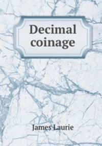 A practical analysis of the comparative merits of one pound and tempence an the ruling integer of a decimal currency for the United Kingdom