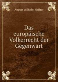 Das europaische Volkerrecht der Gegenwart