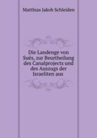 Die Landenge von Sues zur Beurtheilung des Canalprojects und des Auszugs der Israeliten aus Aegypten