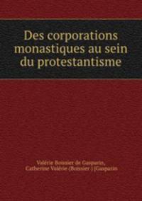 Des corporations monastiques au sein du protestantisme