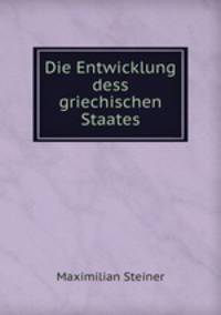 Die Entwicklung dess griechischen Staates