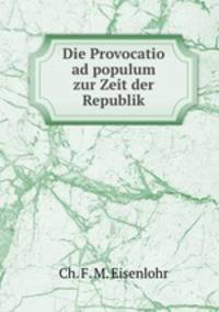 Die Provocatio ad populum zur Zeit der Republik