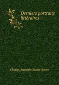 Derniers portraits litte?raires