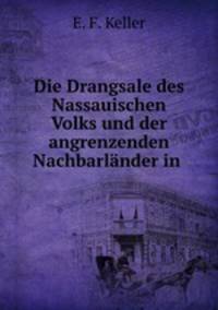 Die Drangsale des Nassauischen Volks und der angrenzenden Nachbarlnder in .