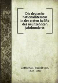 Die deutsche nationalliteratur in der ersten ha?lfte des neunzehnten jahrhunderts