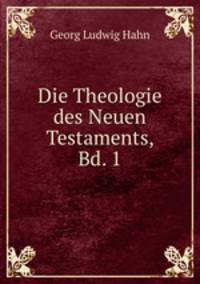 Die Theologie des Neuen Testaments, Bd. 1