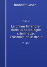 Le crime financier dans la sociologie criminelle: l`histoire et le droit