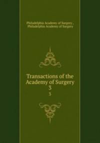 Transactions of the Academy of Surgery. 3