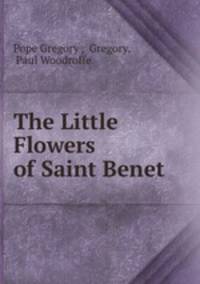 The Little Flowers of Saint Benet