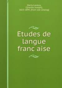 E?tudes de langue franc?aise