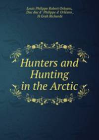 Hunters and Hunting in the Arctic