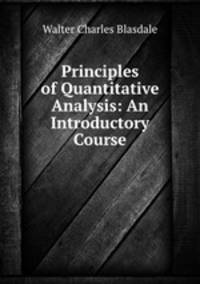 Principles of Quantitative Analysis: An Introductory Course