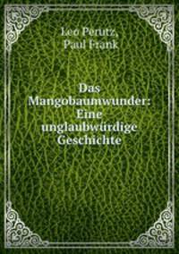 Das Mangobaumwunder: Eine unglaubwurdige Geschichte